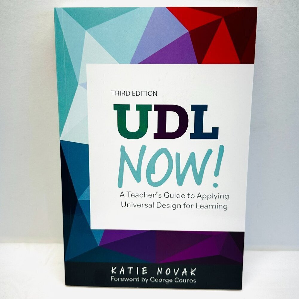 UDL Now!: A Teacher's Guide to Applying Universal Design for Learning 3rd ed....